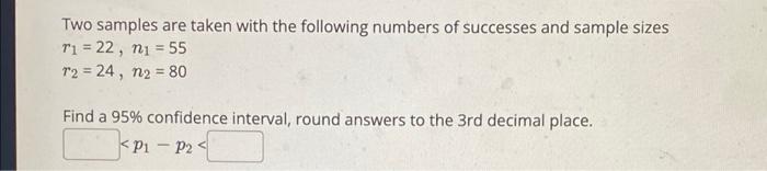 Solved Two samples are taken with the following numbers of | Chegg.com