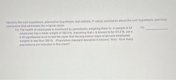 Solved Identify The Null Hypothesis Alternative Hypothesis