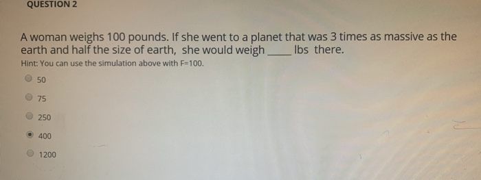 Solved QUESTION 2 A Woman Weighs 100 Pounds If She Went To Chegg