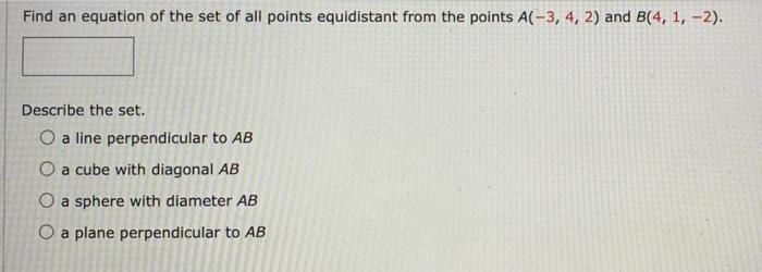 Solved Find an equation of the set of all points equidistant | Chegg.com