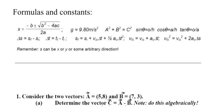Solved Formulas and constants: x=2a−b±b2−4ac;g=9.80 | Chegg.com