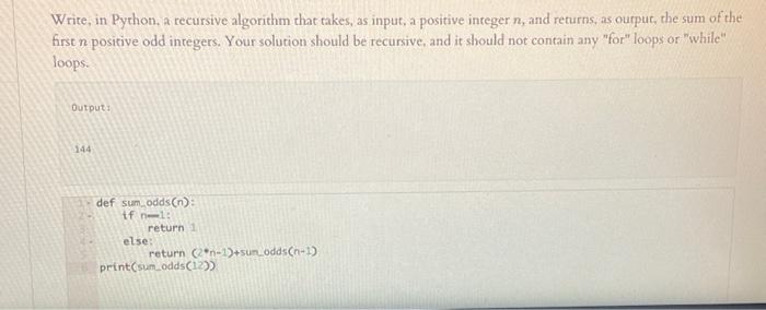 Solved Write, in Python, a recursive algorithm that takes, | Chegg.com