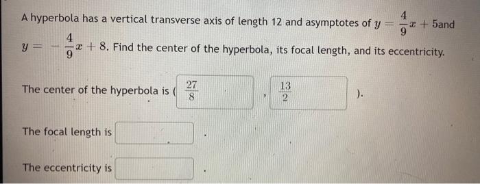 Solved 4 A hyperbola has a vertical transverse axis of | Chegg.com