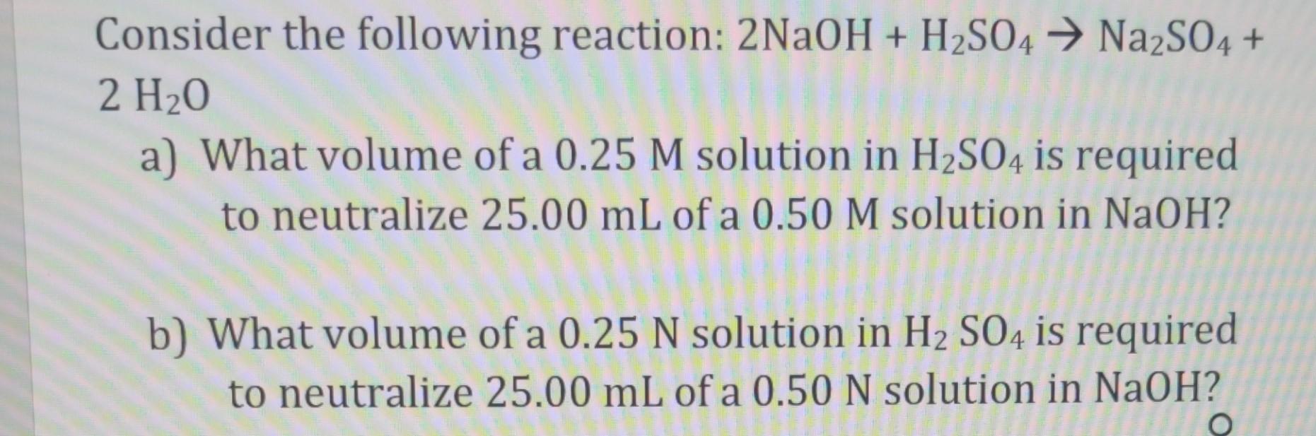 Solved Consider the following reaction: 2NaOH+H2SO4→Na2SO4+ | Chegg.com