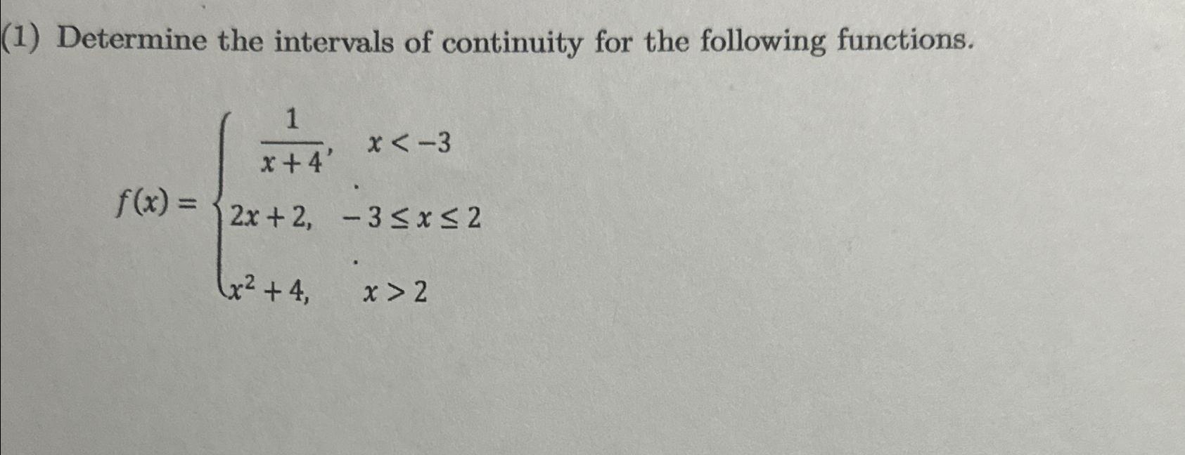 Solved (1) ﻿Determine the intervals of continuity for the | Chegg.com