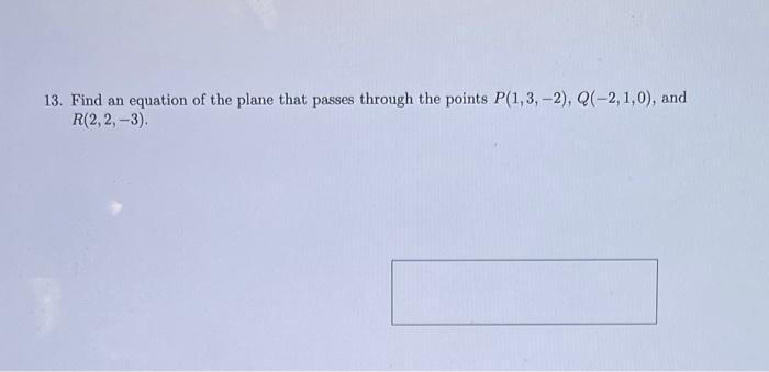 Solved 13. Find An Equation Of The Plane That Passes Through | Chegg.com