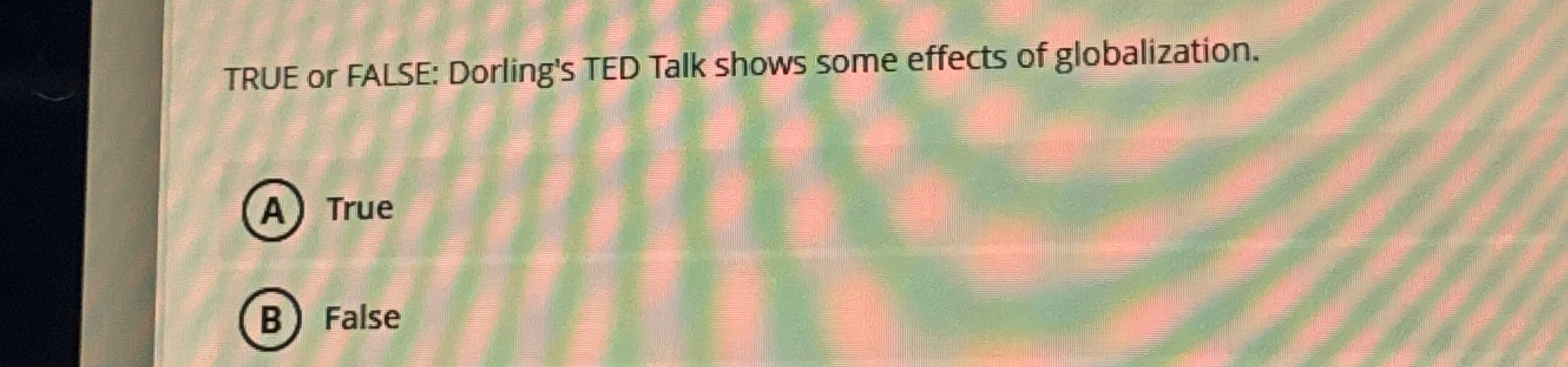 Solved TRUE or FALSE: Dorling'S TED Talk shows some effects | Chegg.com