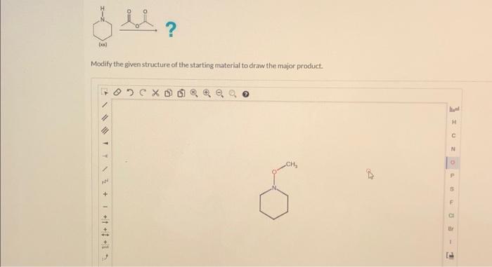 Solved Modify the given structure of the starting material | Chegg.com