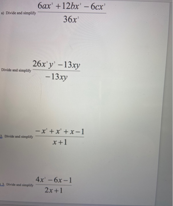 solved-6ax-12bx-6cx-a-divide-and-simplify-36x-divide-chegg