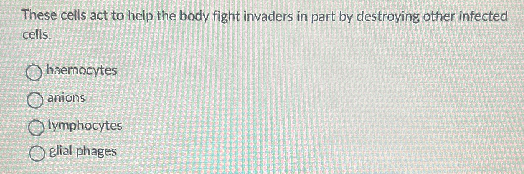 Solved These cells act to help the body fight invaders in | Chegg.com