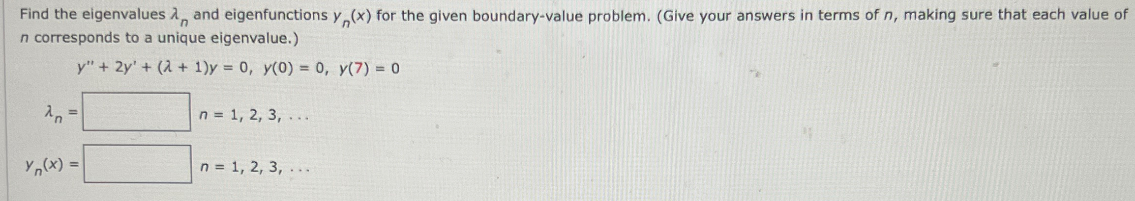 Solved Find the eigenvalues λn ﻿and eigenfunctions yn(x) | Chegg.com