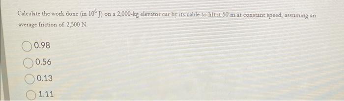 Solved Calculate the work done (in 106 J ) on 22,000 -kg | Chegg.com