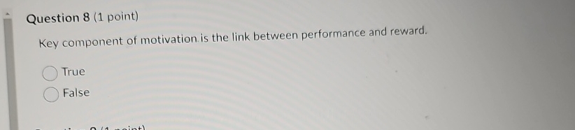 Solved Question 8 (1 ﻿point)Key component of motivation is | Chegg.com