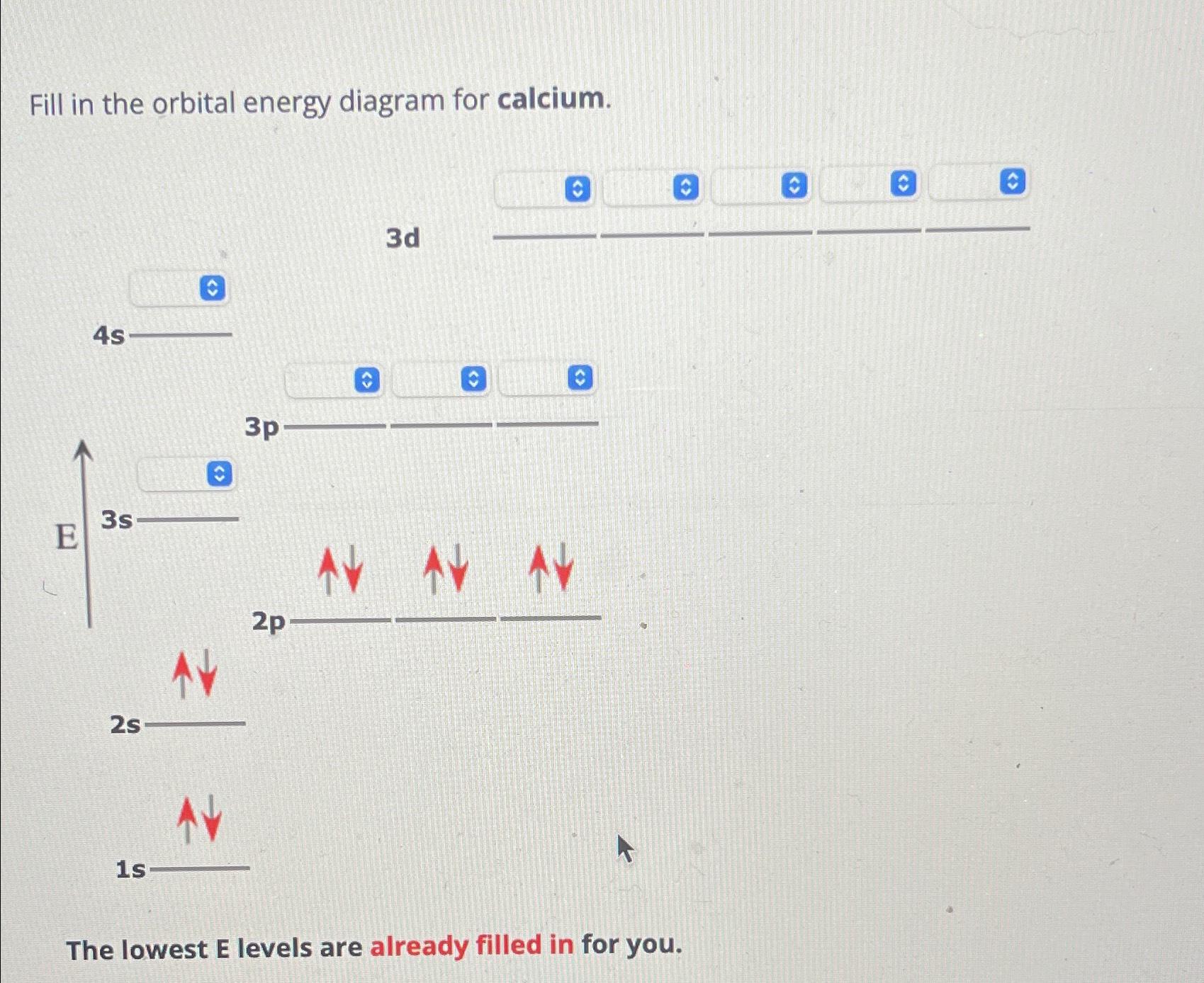 Solved Fill In The Orbital Energy Diagram For Calciumthe