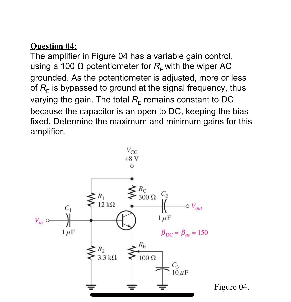 Solved Question 04The amplifier in Figure 04 ﻿has a