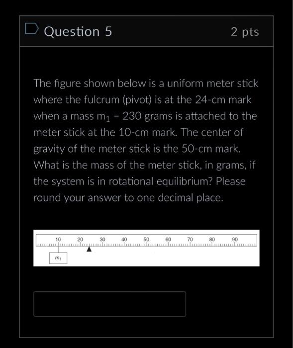 Solved The figure shown below is a uniform meter stick where | Chegg.com