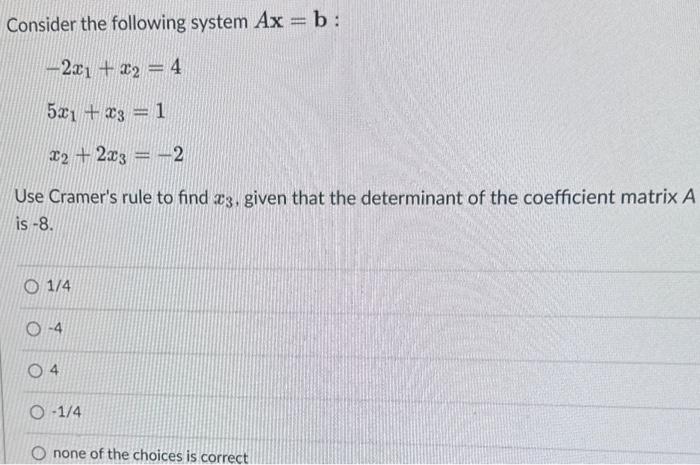 Solved Consider The Following System Ax=b : | Chegg.com