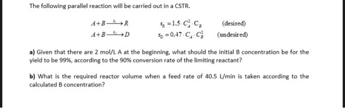 Solved The following parallel reaction will be carried out | Chegg.com
