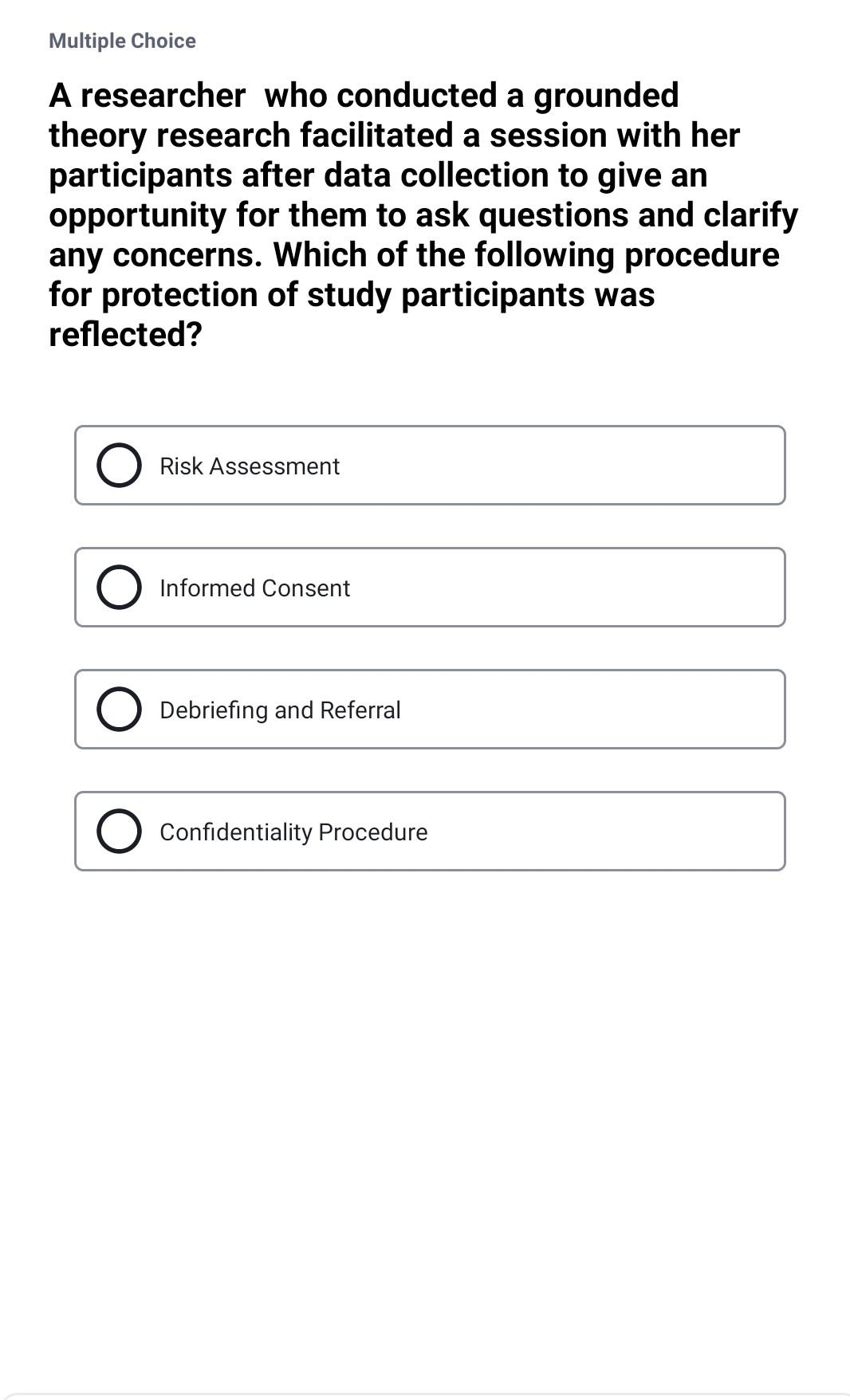 Multiple Choice A researcher who conducted a grounded theory research facilitated a session with her participants after data