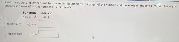 Solved Find the upper and lower sums for the region bounded | Chegg.com