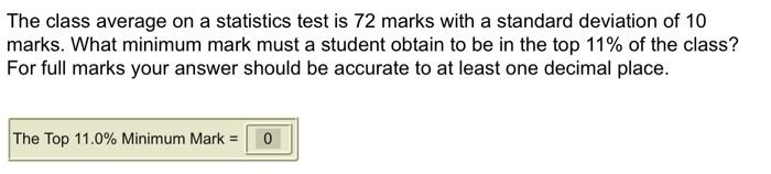 Solved The class average on a statistics test is 72 marks | Chegg.com