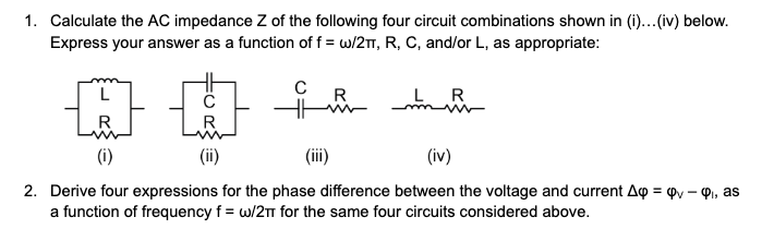 Solved Calculate the AC impedance Z of the following four Circuit Diagram