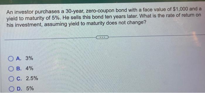 Solved An investor purchases a 30 -year, zero-coupon bond | Chegg.com