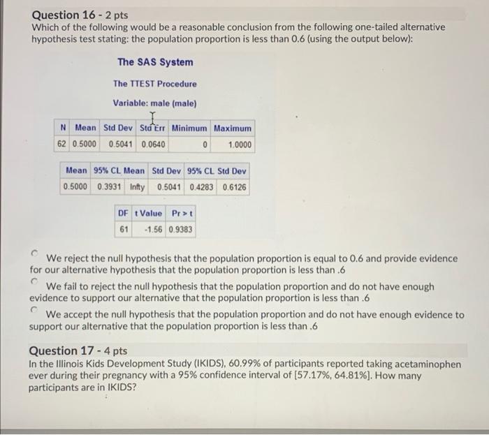 Solved Question 16 - 2 pts Which of the following would be a | Chegg.com