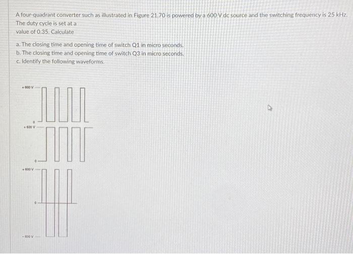 A fourquadrant converter such as illustrated in