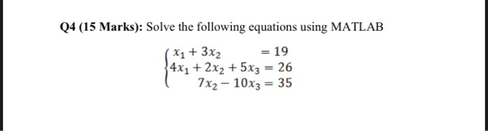 Solved Q4 (15 Marks): Solve the following equations using | Chegg.com