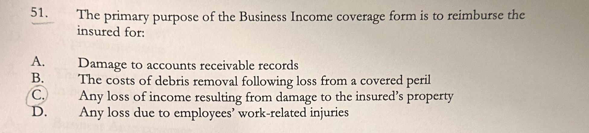 Solved The primary purpose of the Business Income coverage | Chegg.com