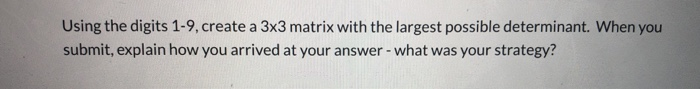 Solved Using The Digits 1-9, Create A 3x3 Matrix With The 