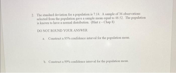 Solved 2. The standard deviation for a population is 7.14. A | Chegg.com
