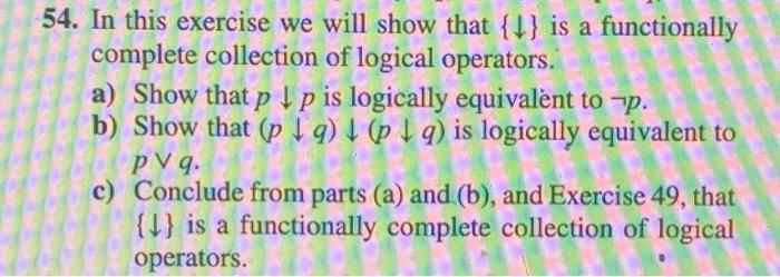 Solved 54. In this exercise we will show that {↓} is a | Chegg.com