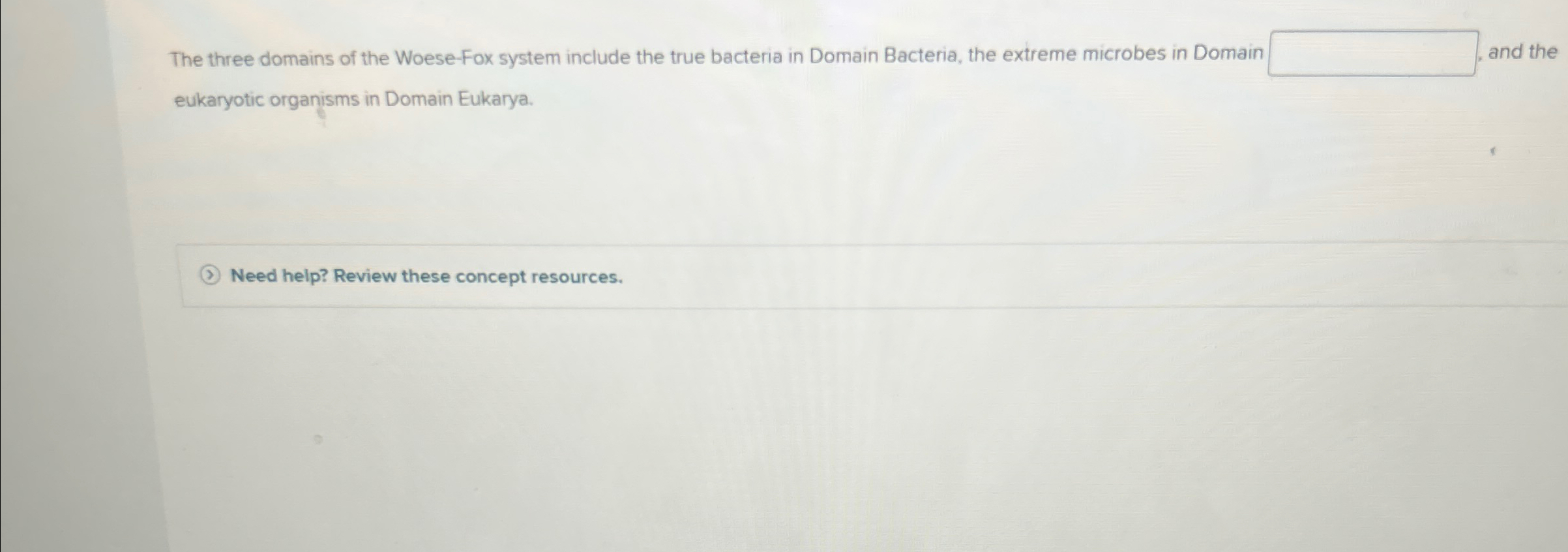 Solved The three domains of the Woese-Fox system include the | Chegg.com