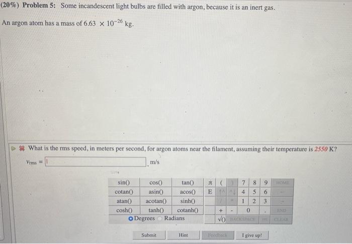 Solved (20%) Problem 5: Some incandescent light bulbs are | Chegg.com