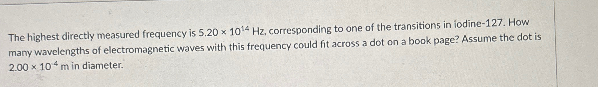 Solved The highest directly measured frequency is | Chegg.com