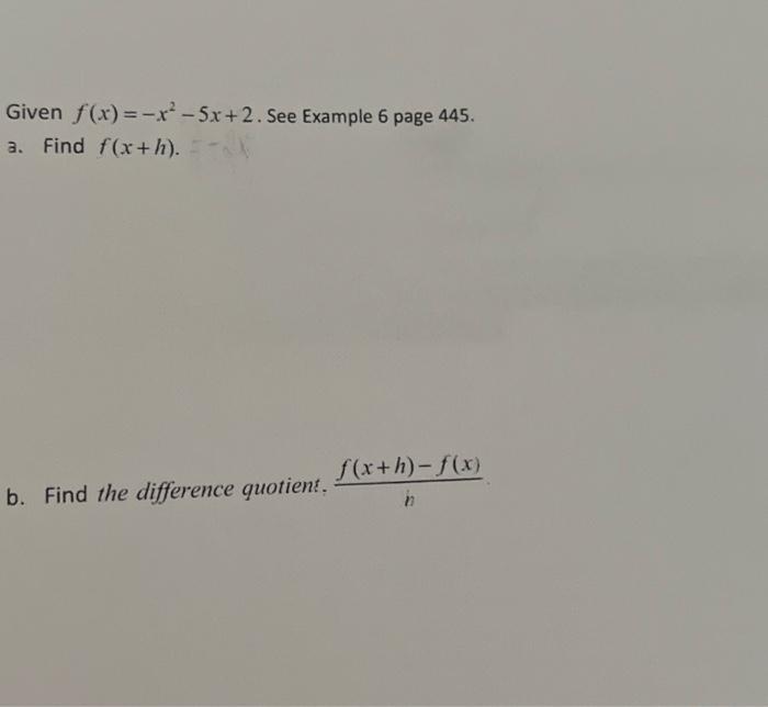 Solved Given f(x)=−x2−5x+2. See Example 6 page 445 a. Find | Chegg.com
