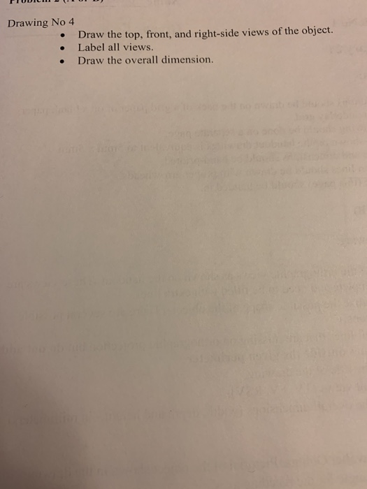 Solved Complete the following: Drawing No 1 • Draw the | Chegg.com