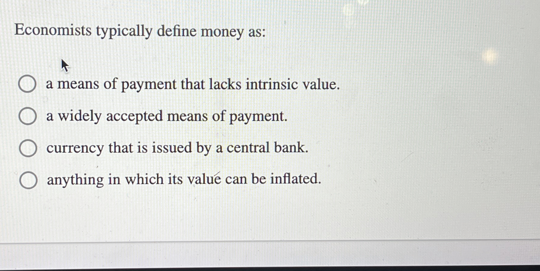 Solved Economists typically define money as:a means of | Chegg.com