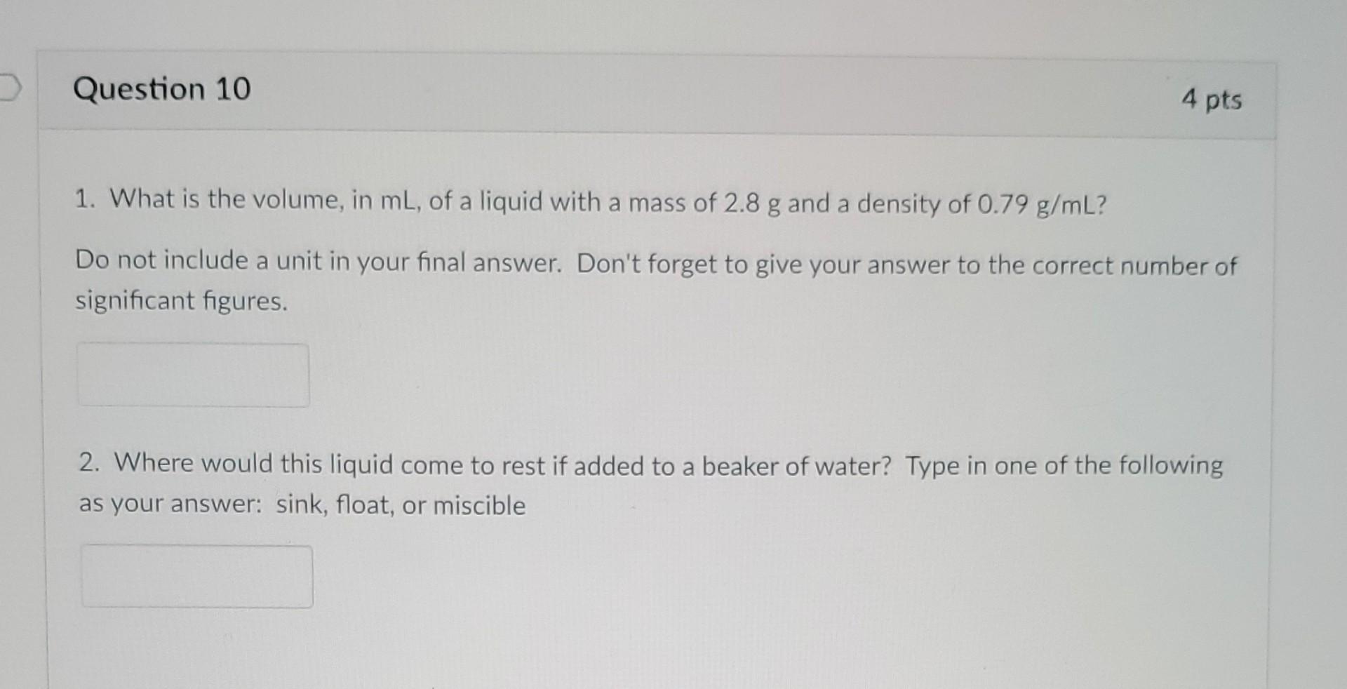 Solved Question 10 4 pts 1. What is the volume, in ml, of a | Chegg.com