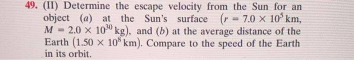 Solved 19. (II) Determine the escape velocity from the Sun | Chegg.com