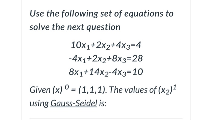 Solved Use the following set of equations to solve the next | Chegg.com