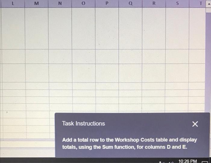 Solved L M N o P Q 20 S . Task Instructions Add a total Chegg