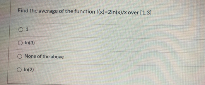 solved-find-the-average-of-the-function-f-x-2ln-x-x-over-chegg