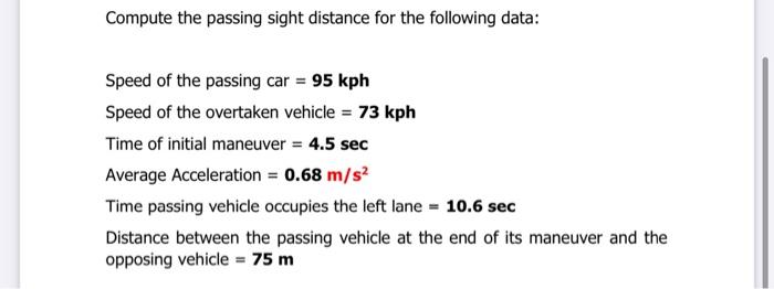 Solved Compute The Passing Sight Distance For The Following | Chegg.com