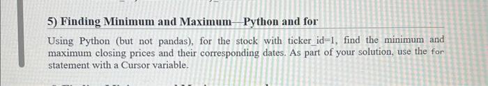 Solved 5) Finding Minimum and Maximum Python and for Using | Chegg.com