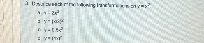 Solved 3. Describe each of the following transformations on | Chegg.com