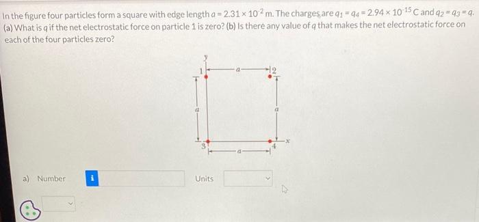 Solved In the figure four particles form a square with edge | Chegg.com