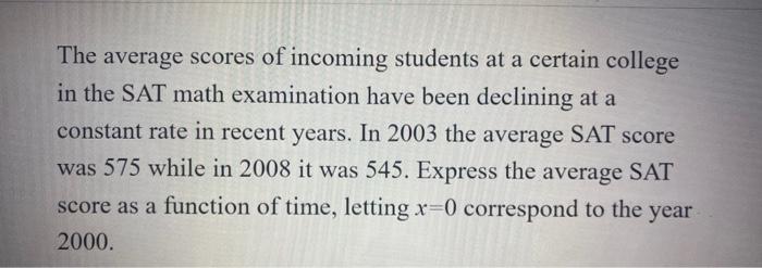 Solved The average scores of incoming students at a certain | Chegg.com